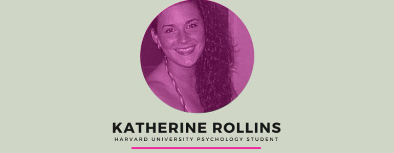 Katherine Rollins, Harvard University psychology student