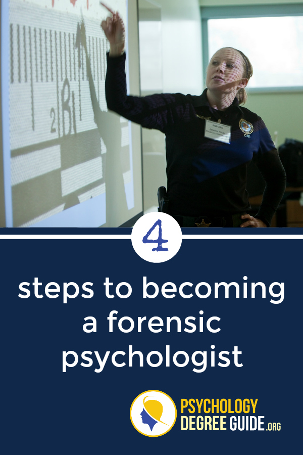 Four steps to becoming a forensic psychologist