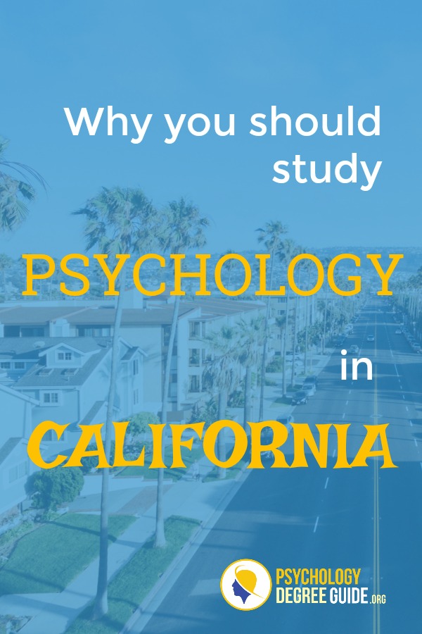 Why should you study psychology in California?